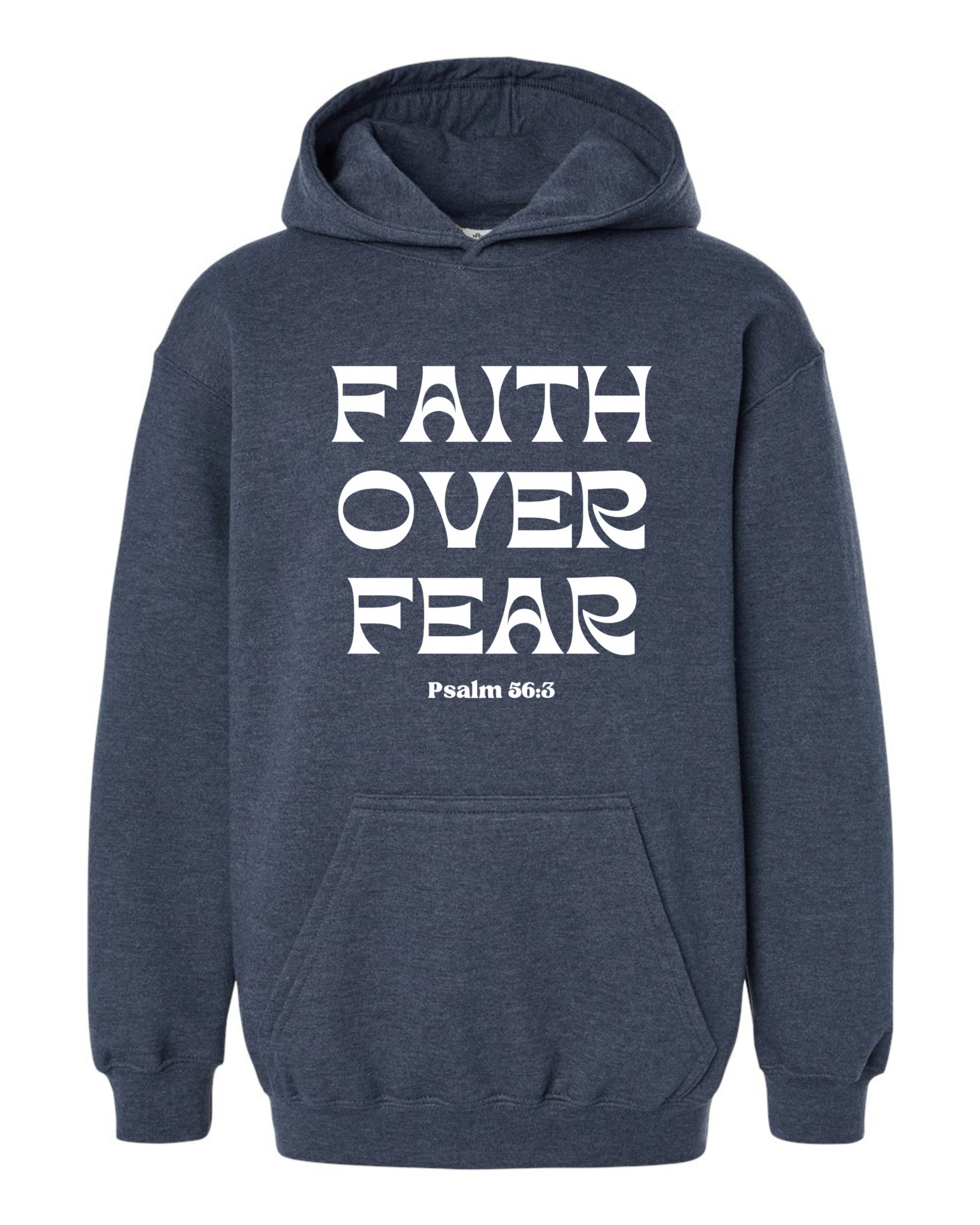 Faith Over Fear Hoodies