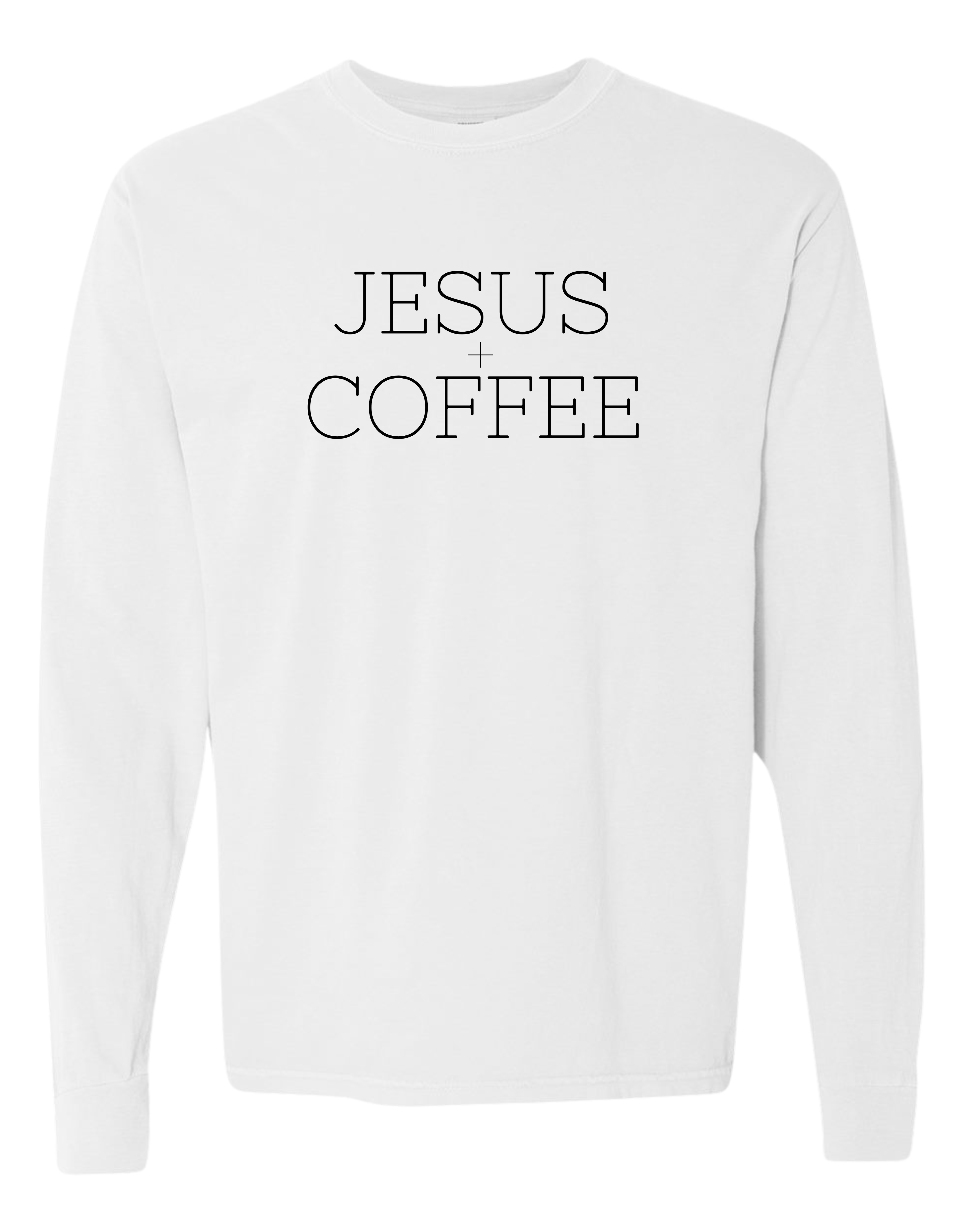 Jesus + Coffee Long Sleeve