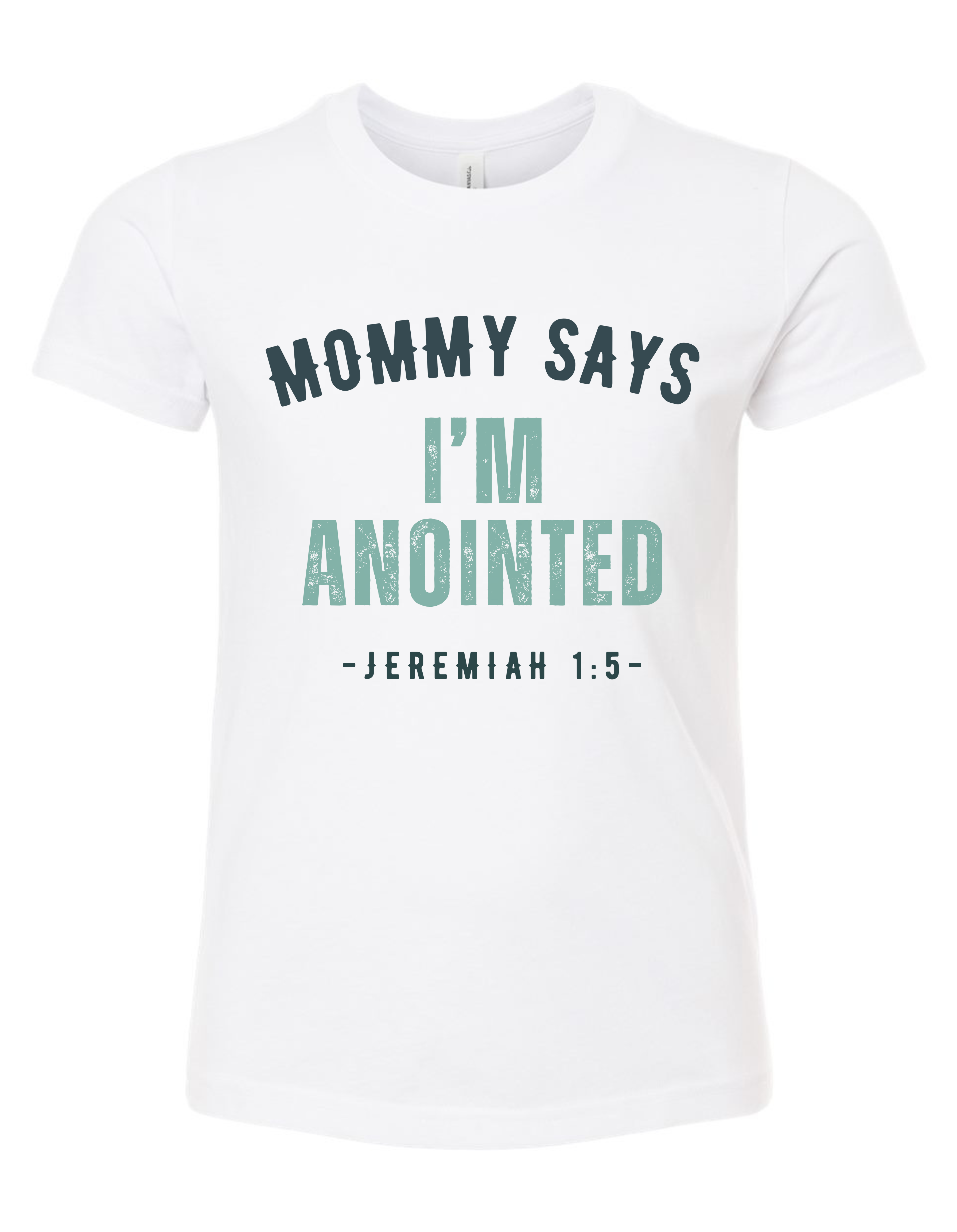 Mommy Say I'm Anointed