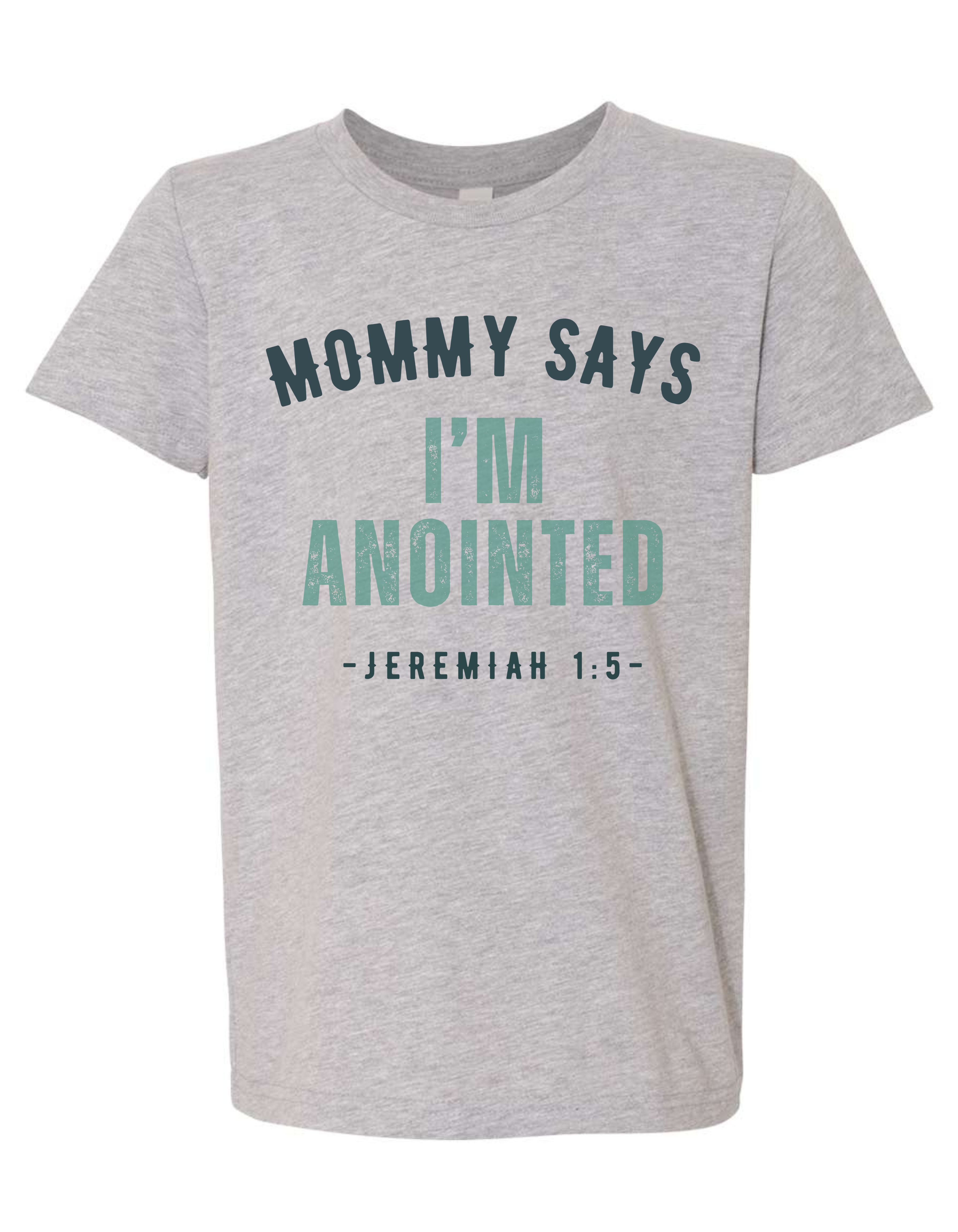 Mommy Say I'm Anointed