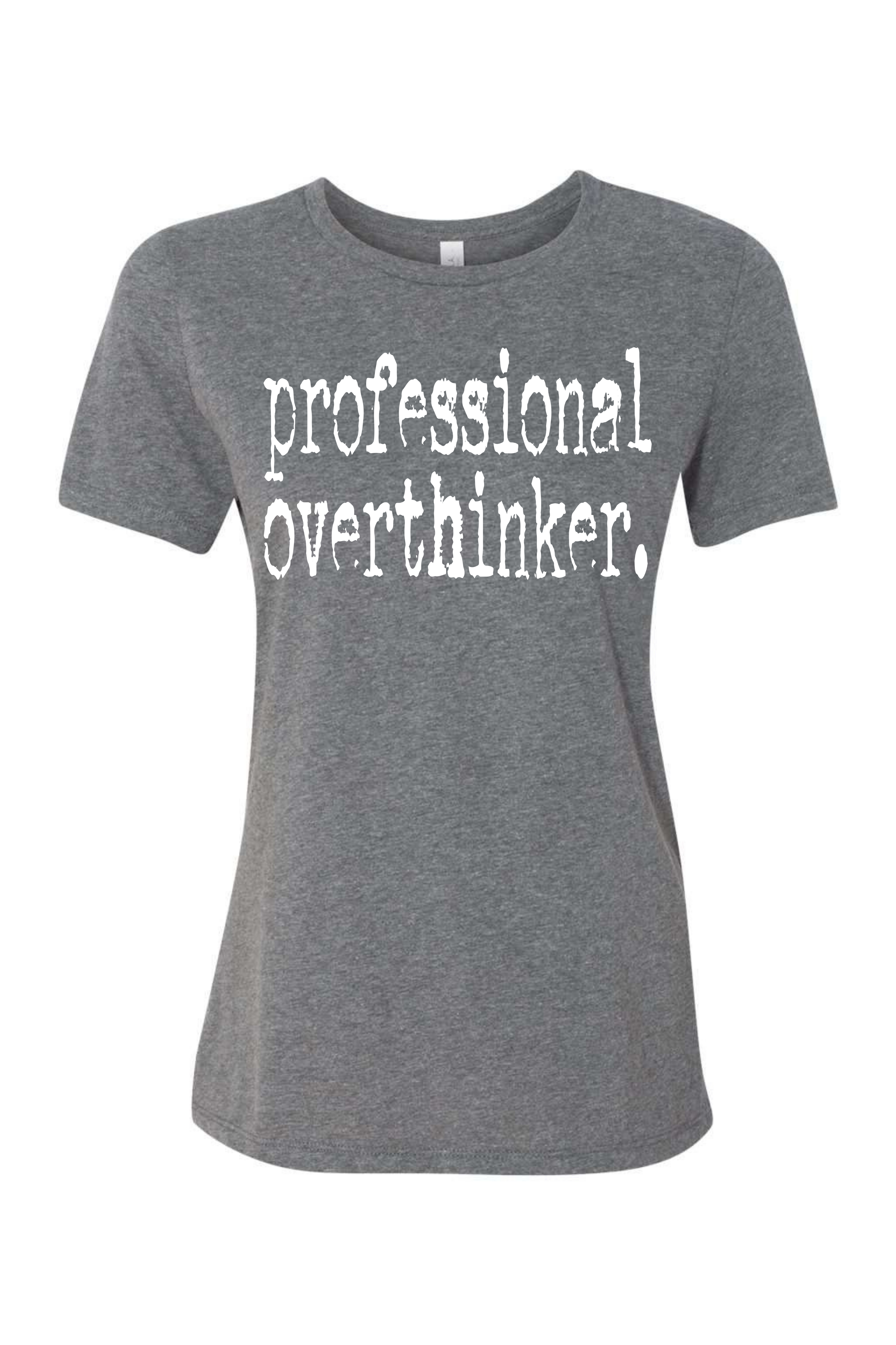 Professional Overthinker!