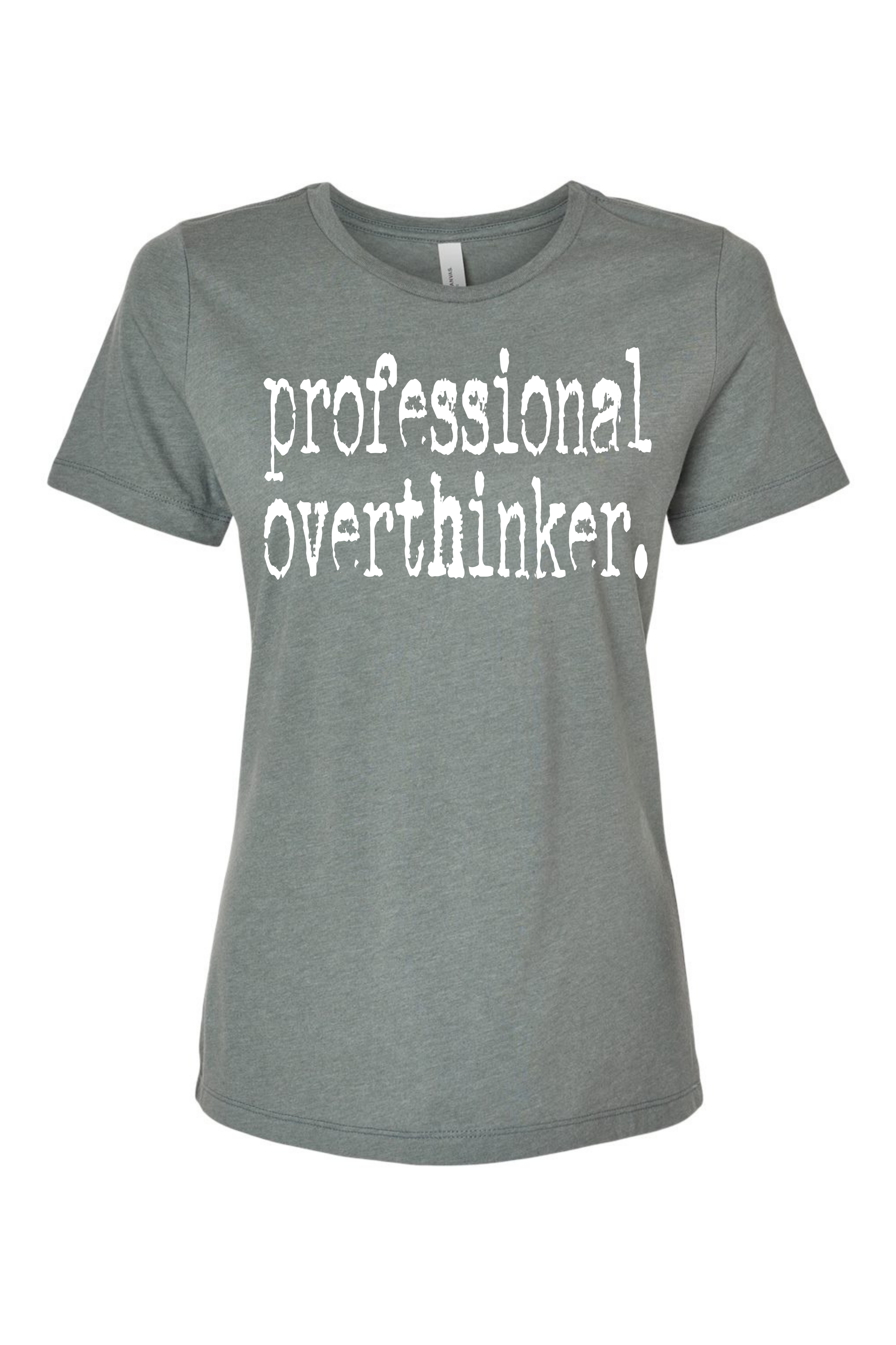 Professional Overthinker!