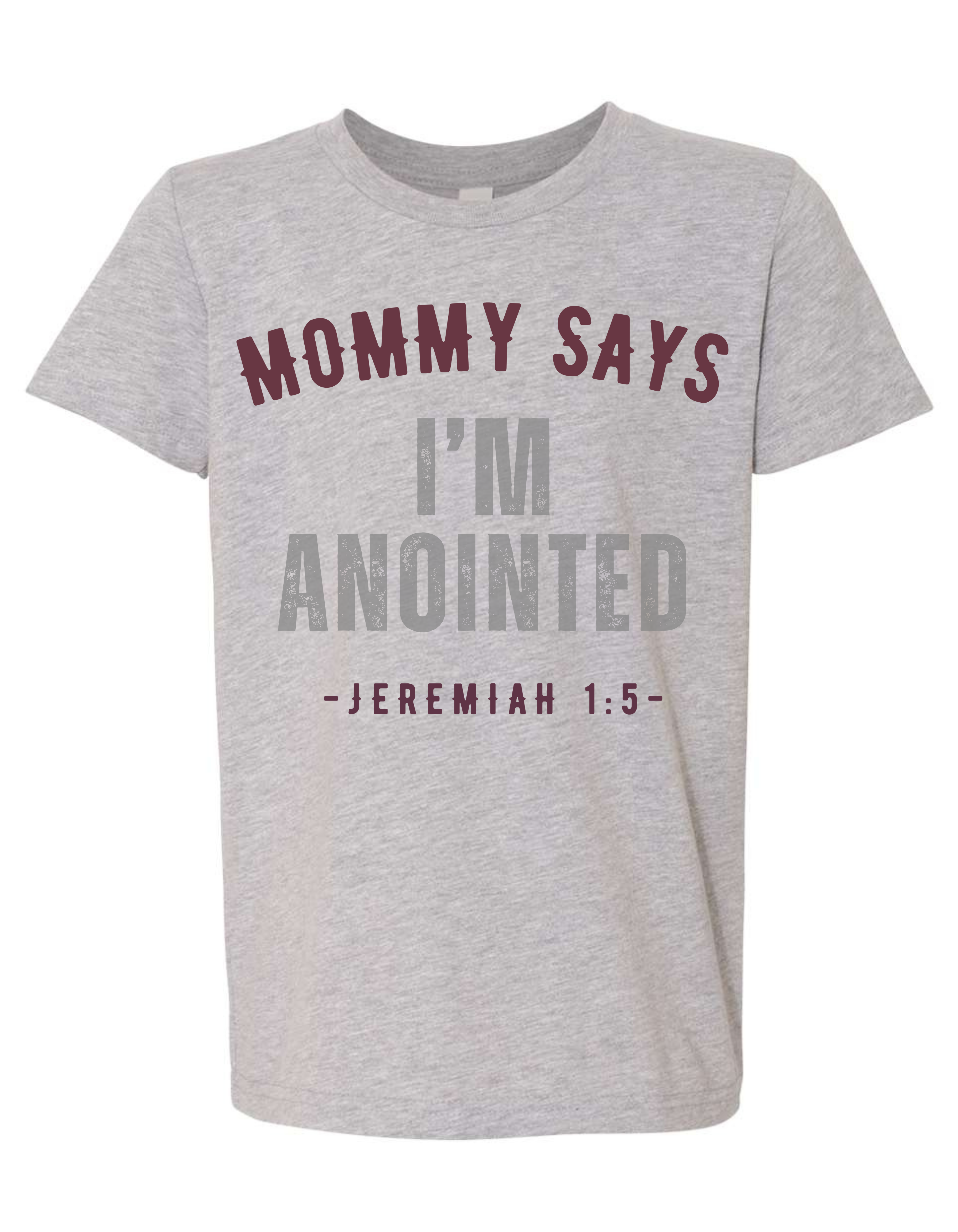 Mommy Say I'm Anointed