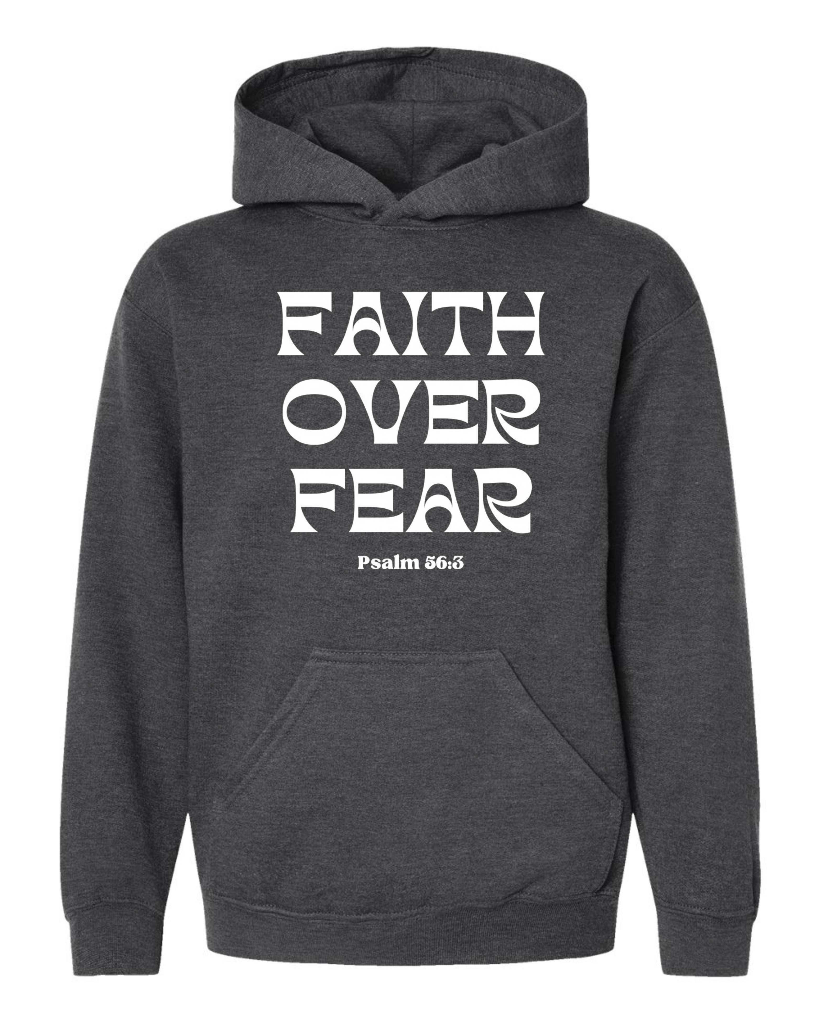 Faith Over Fear Hoodies