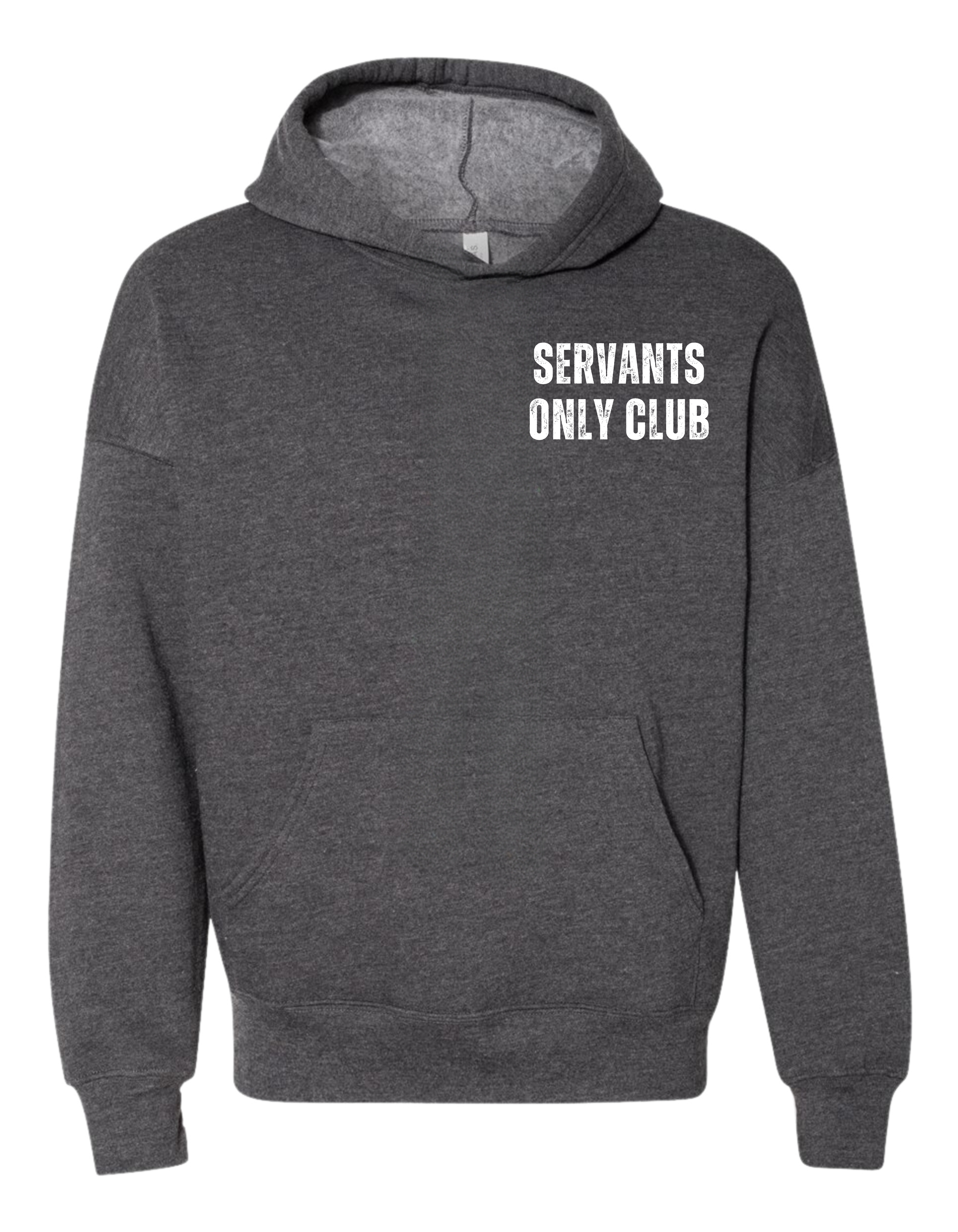 Servant's Only Club (Hooded)