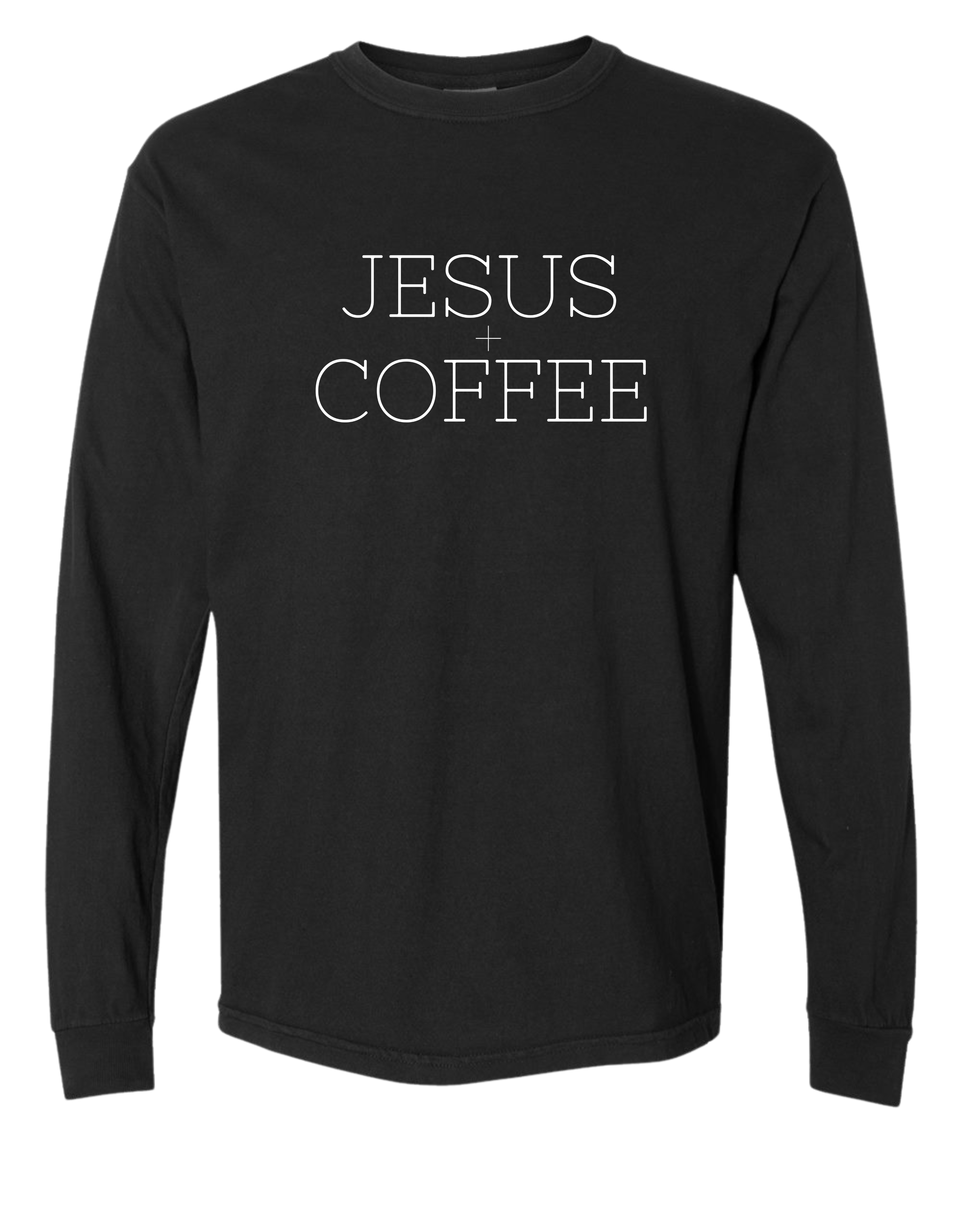 Jesus + Coffee Long Sleeve