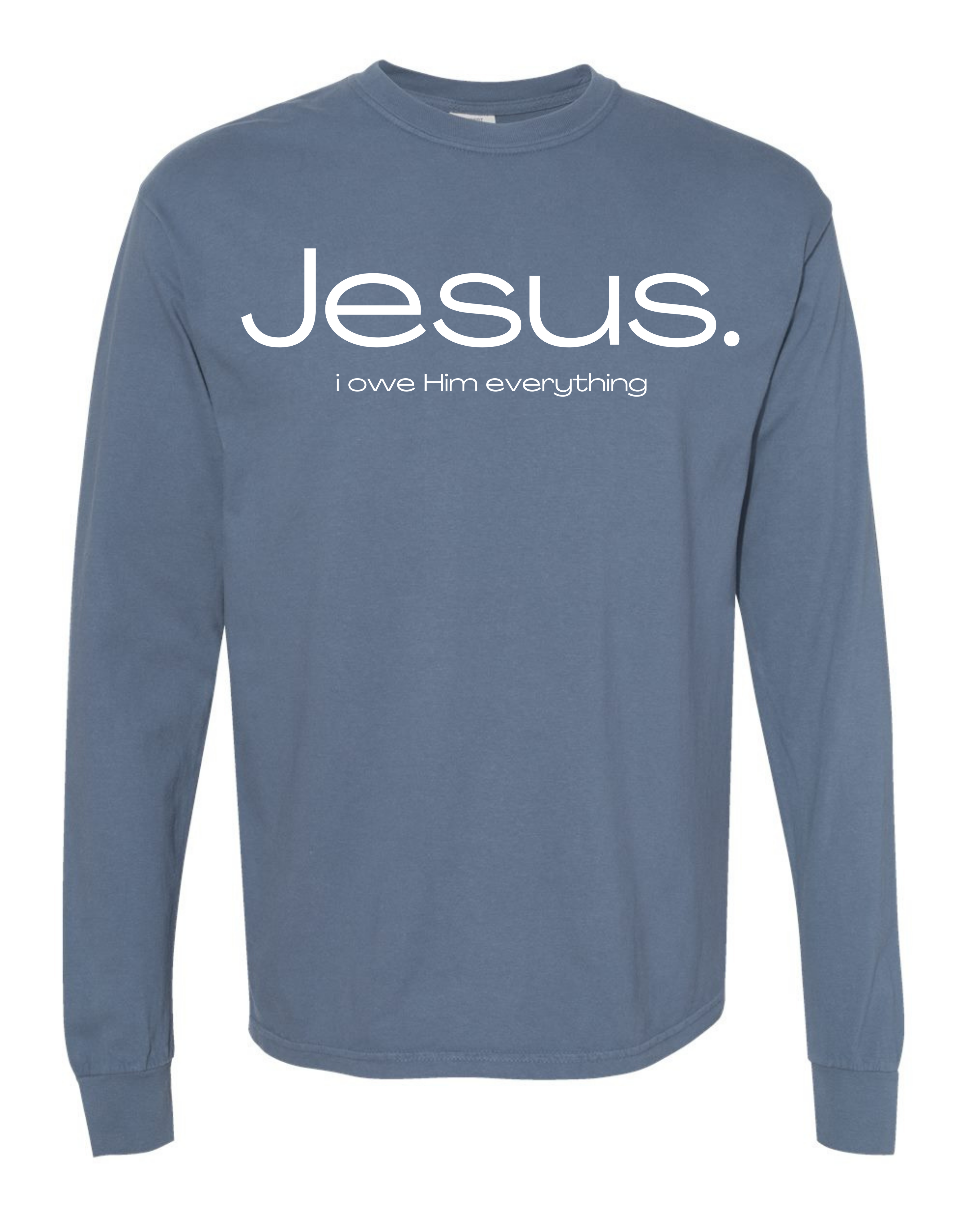 Jesus. I Owe Him Everything