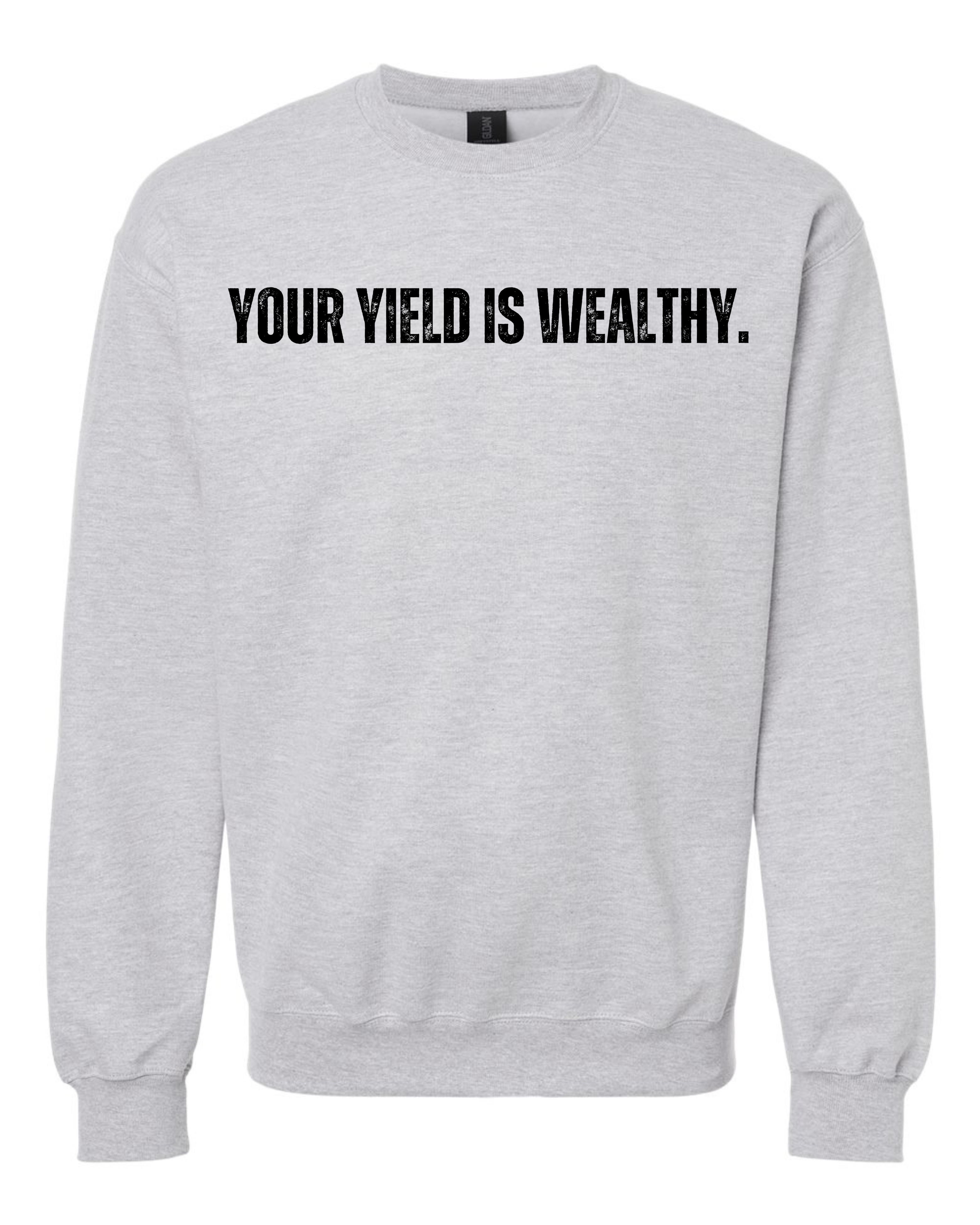 Your Yield is Wealthy