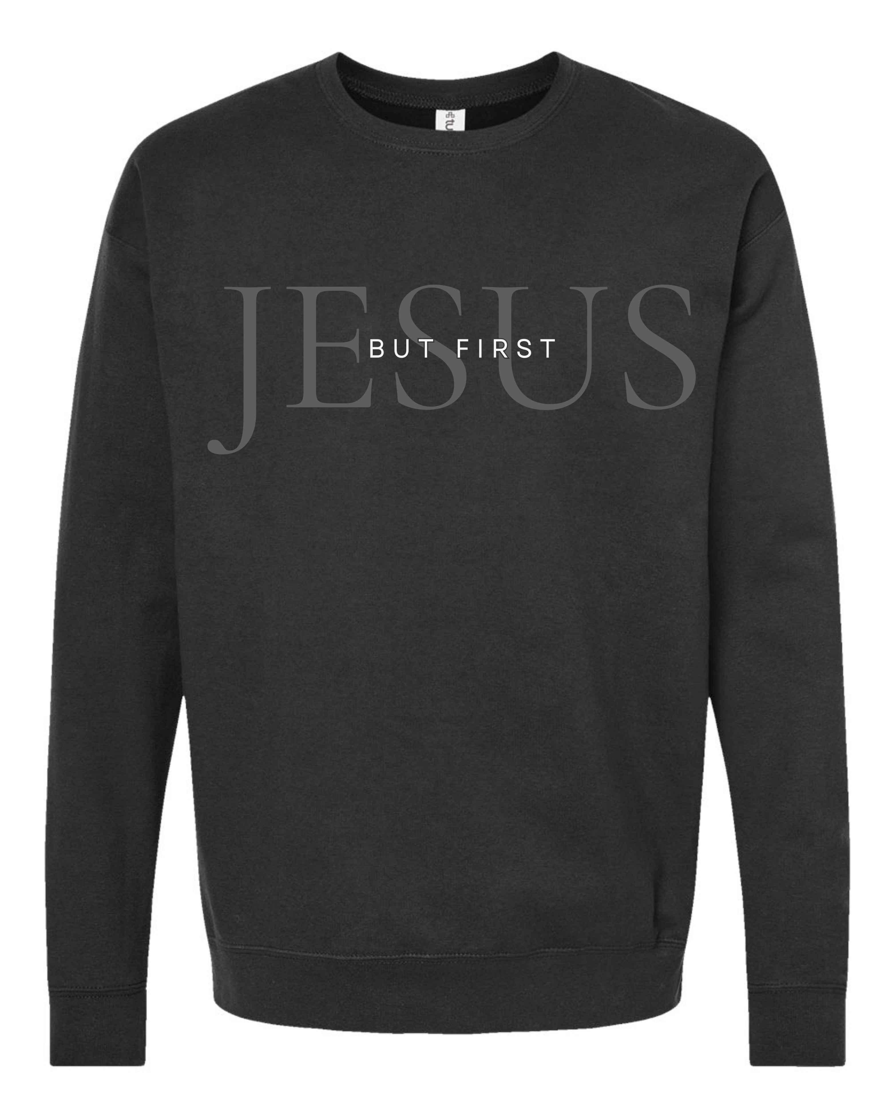 But First.. Jesus
