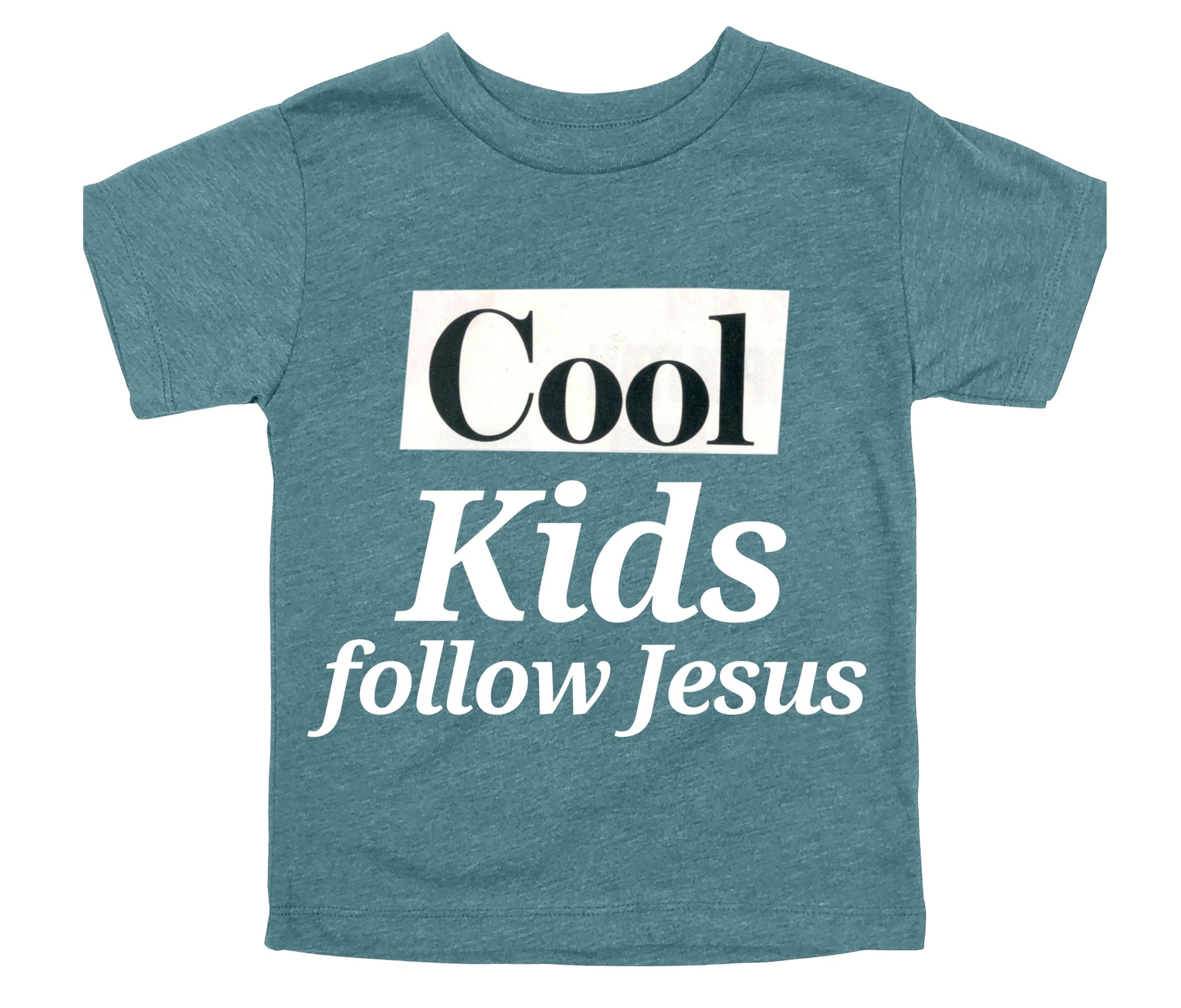 Cool Kids Follow Jesus