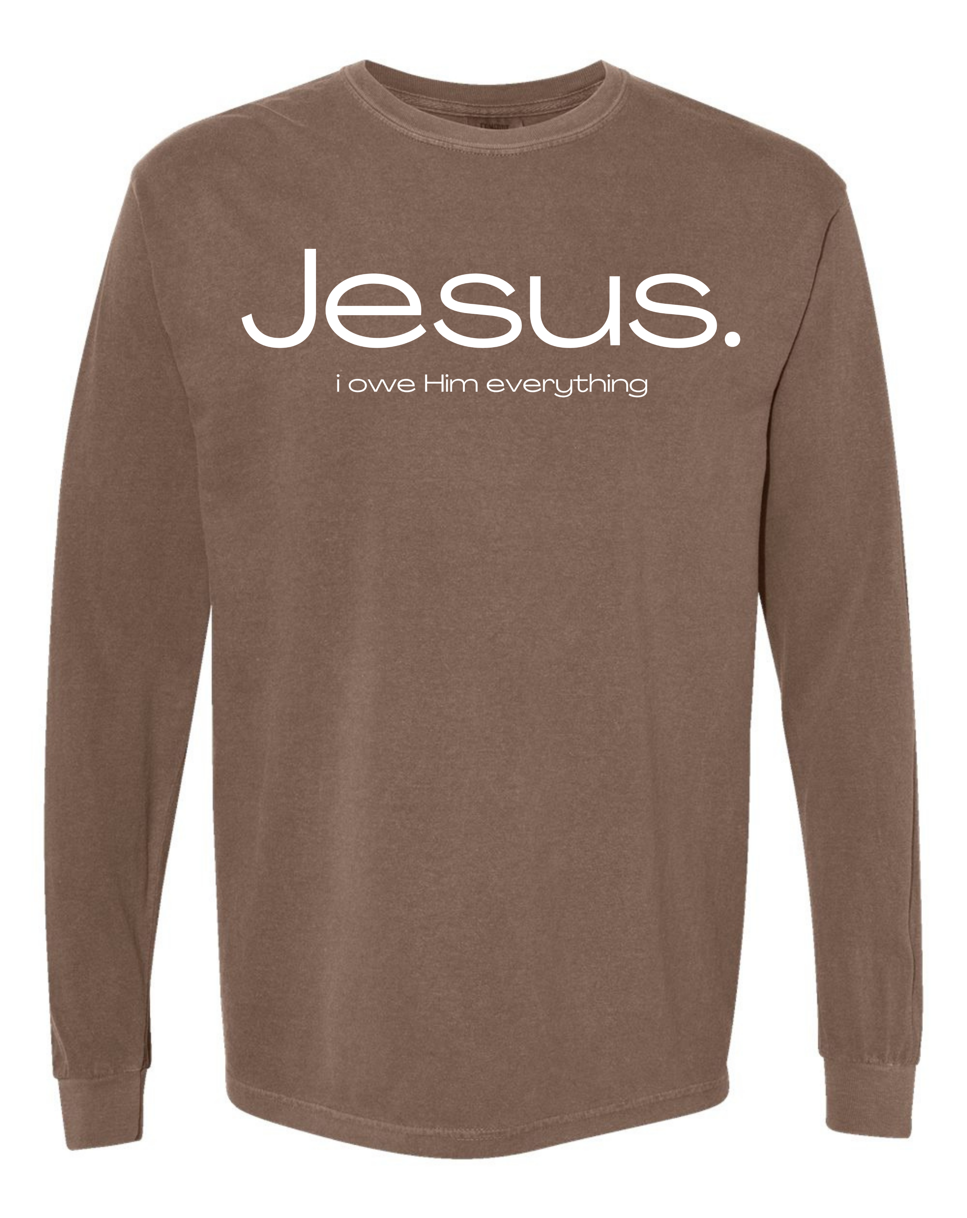 Jesus. I Owe Him Everything