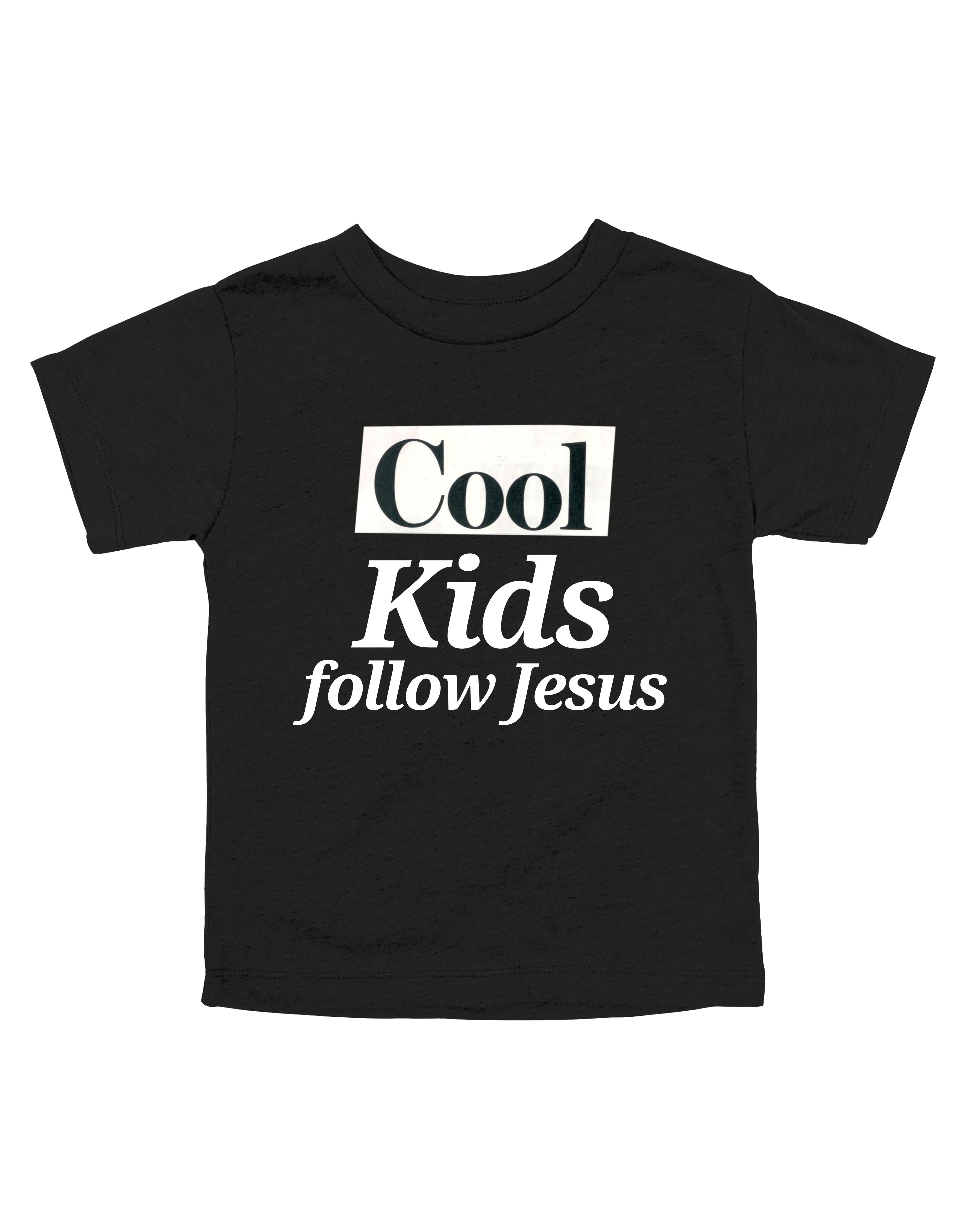 Cool Kids Follow Jesus