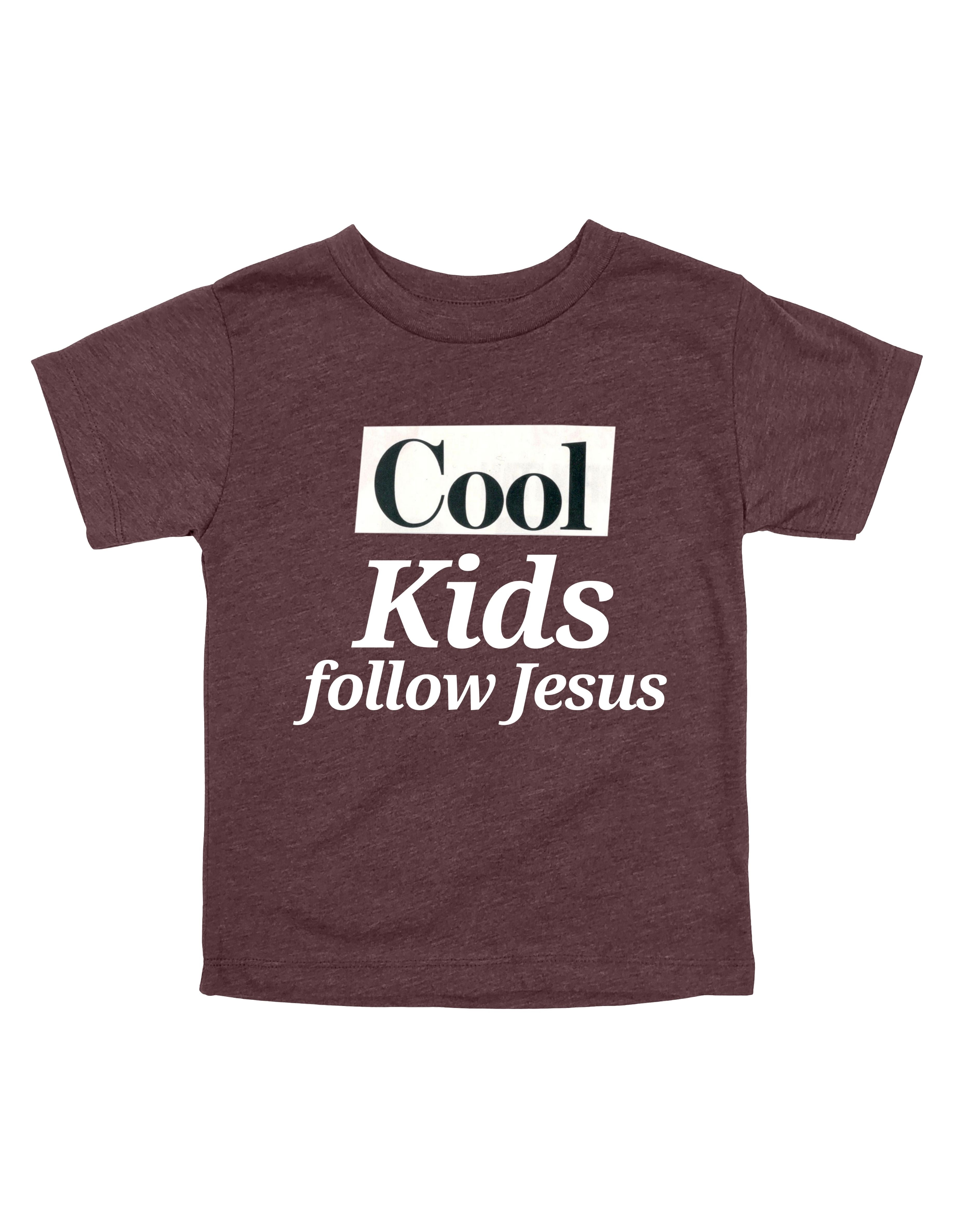 Cool Kids Follow Jesus