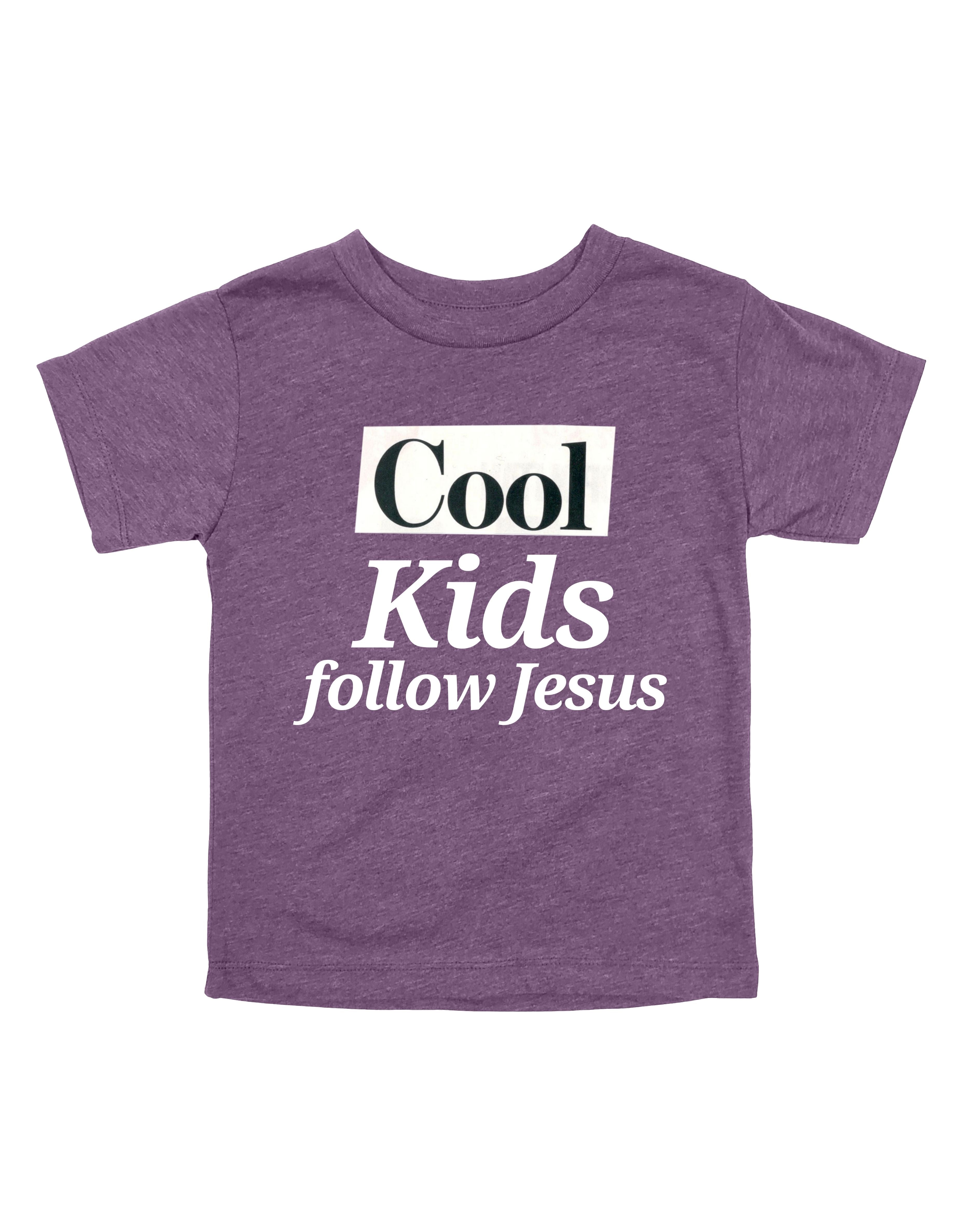 Cool Kids Follow Jesus