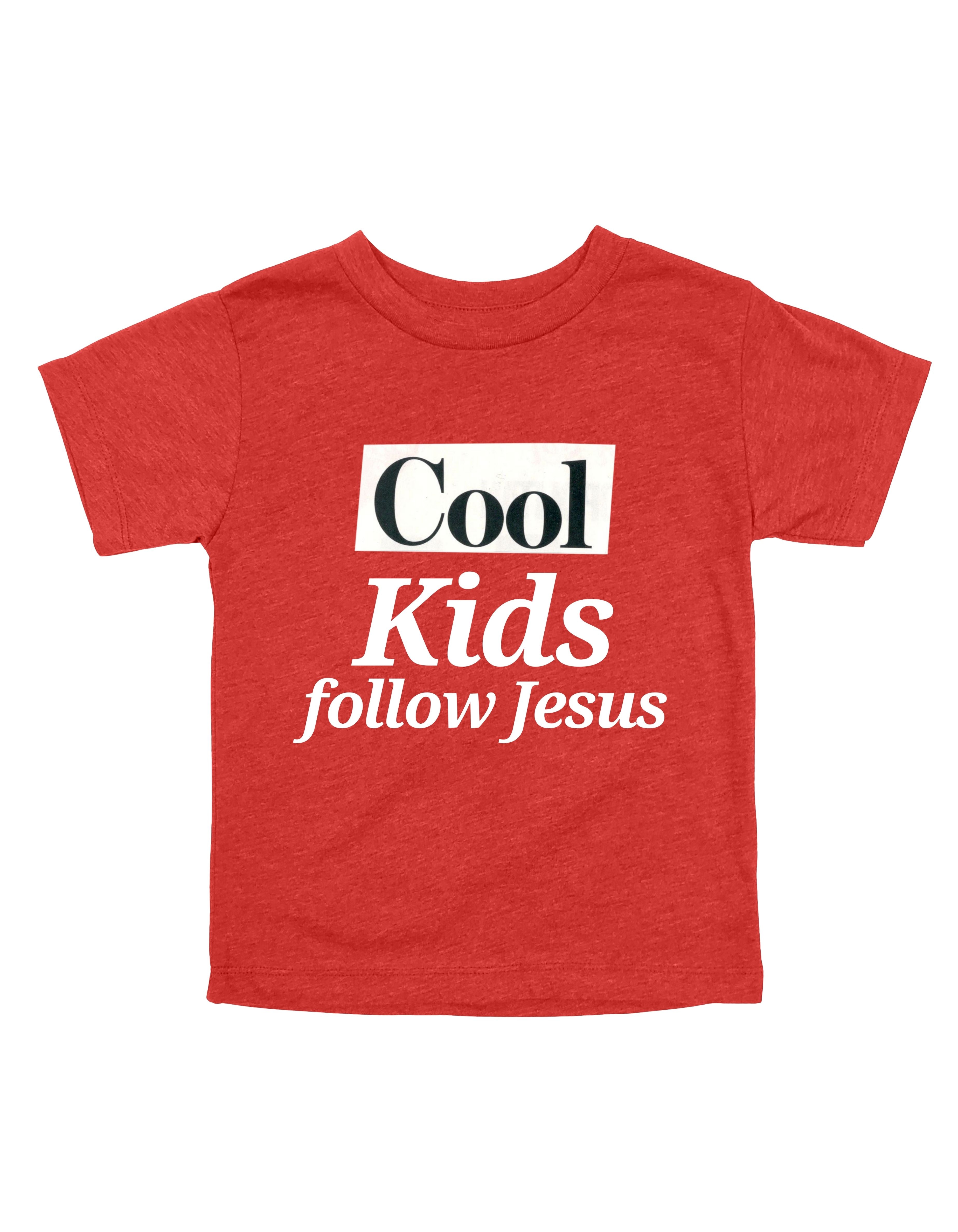 Cool Kids Follow Jesus