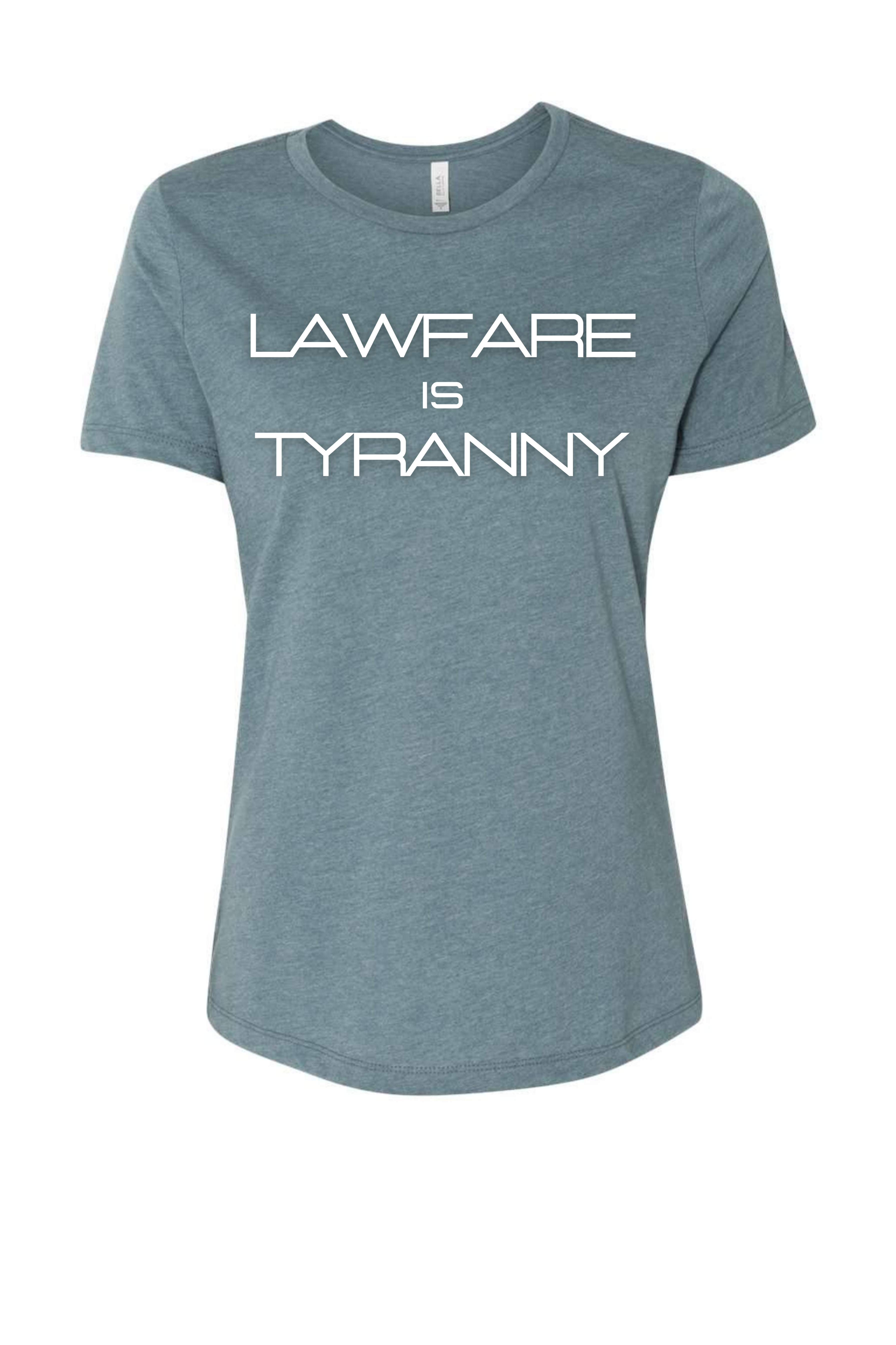 Lawfare is Tyranny (Women)