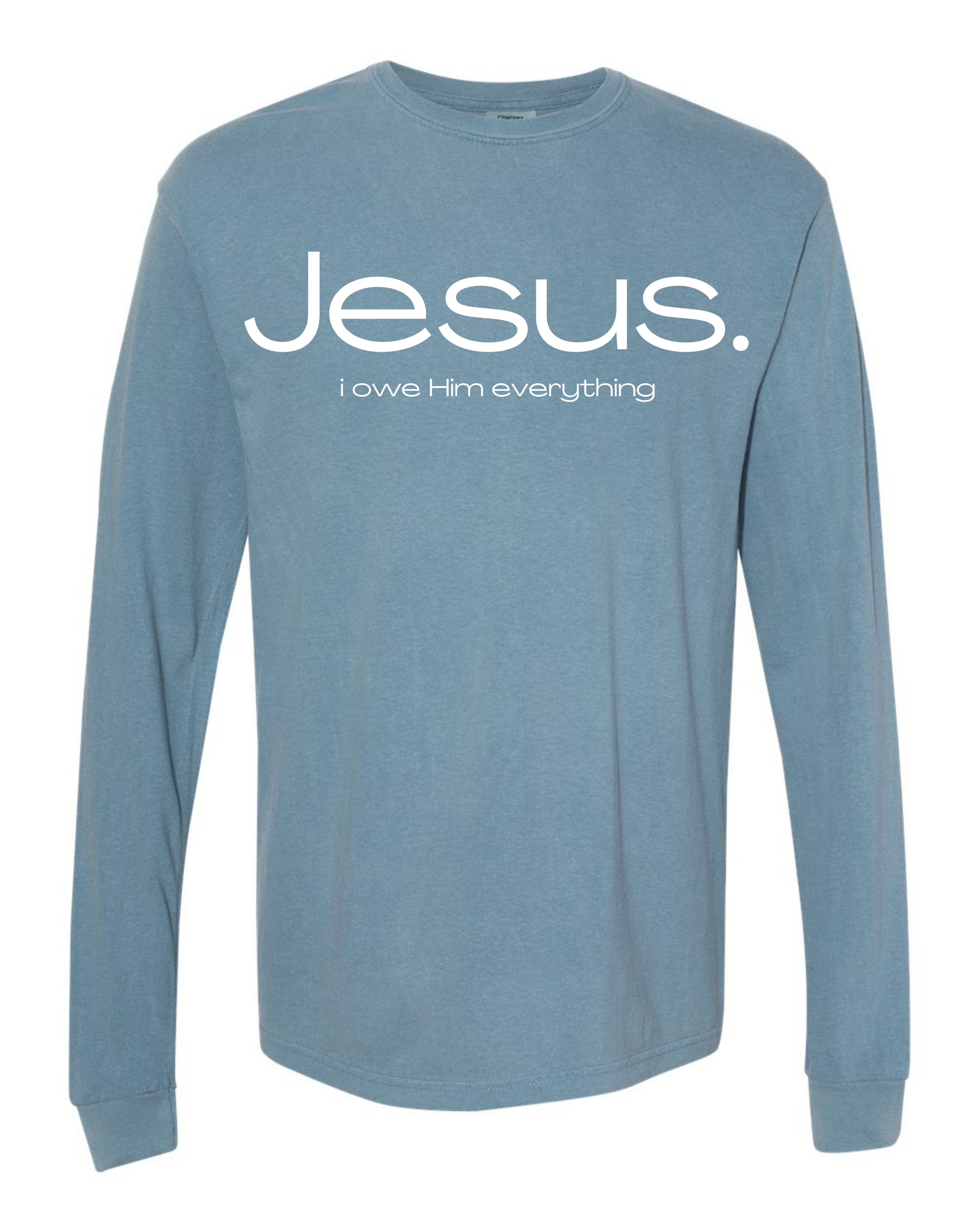 Jesus. I Owe Him Everything