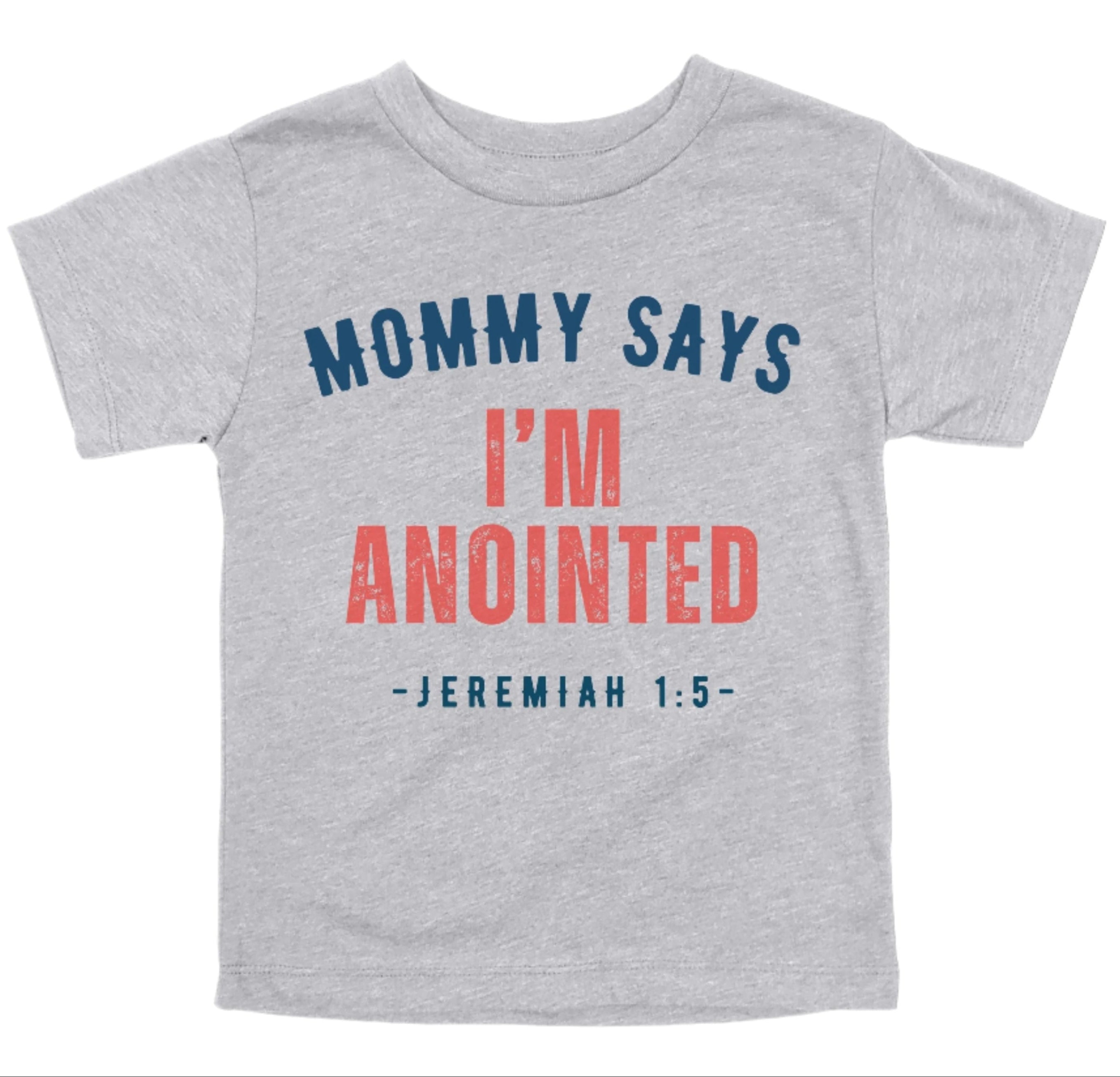 Mommy Says I'm Anointed