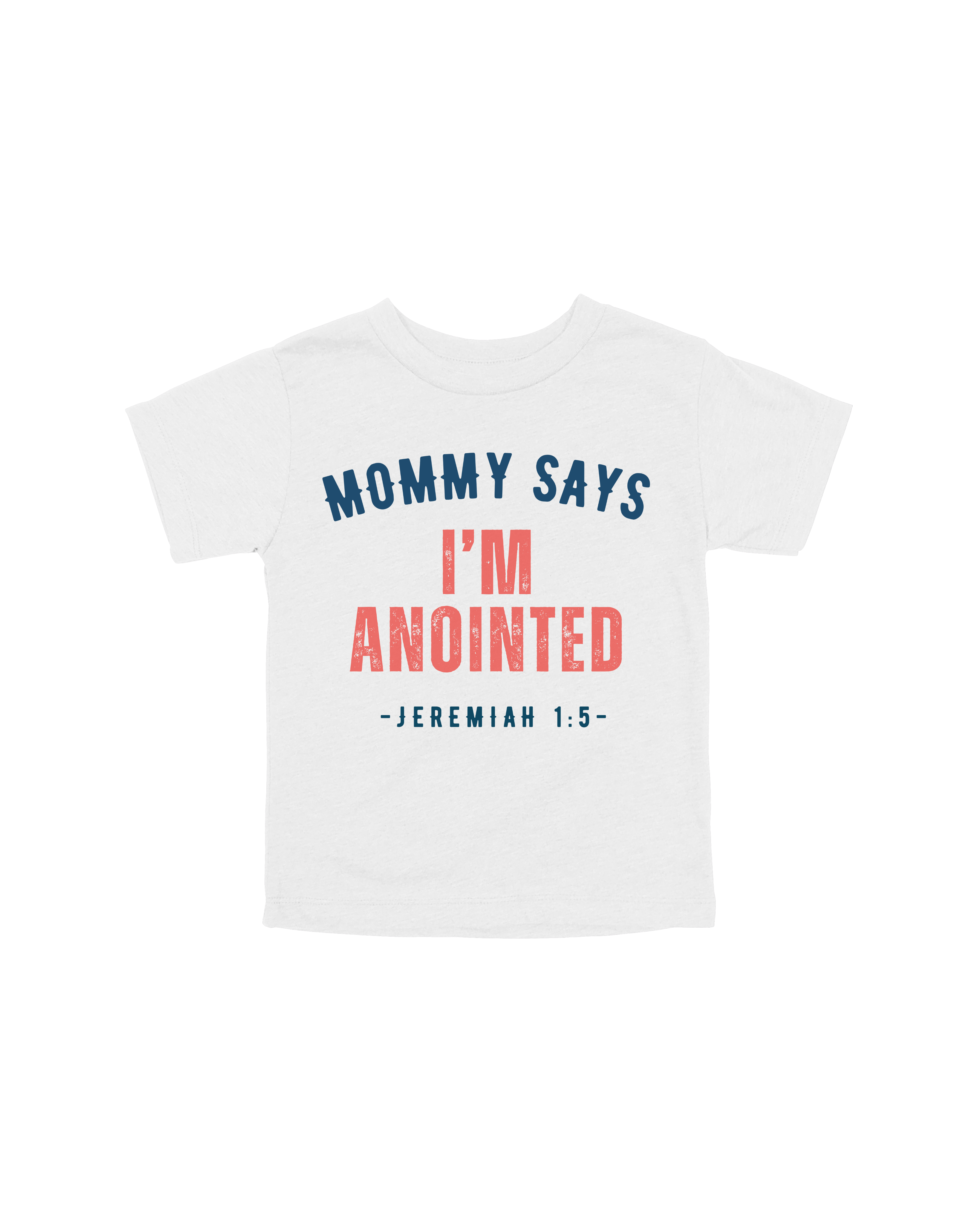 Mommy Says I'm Anointed