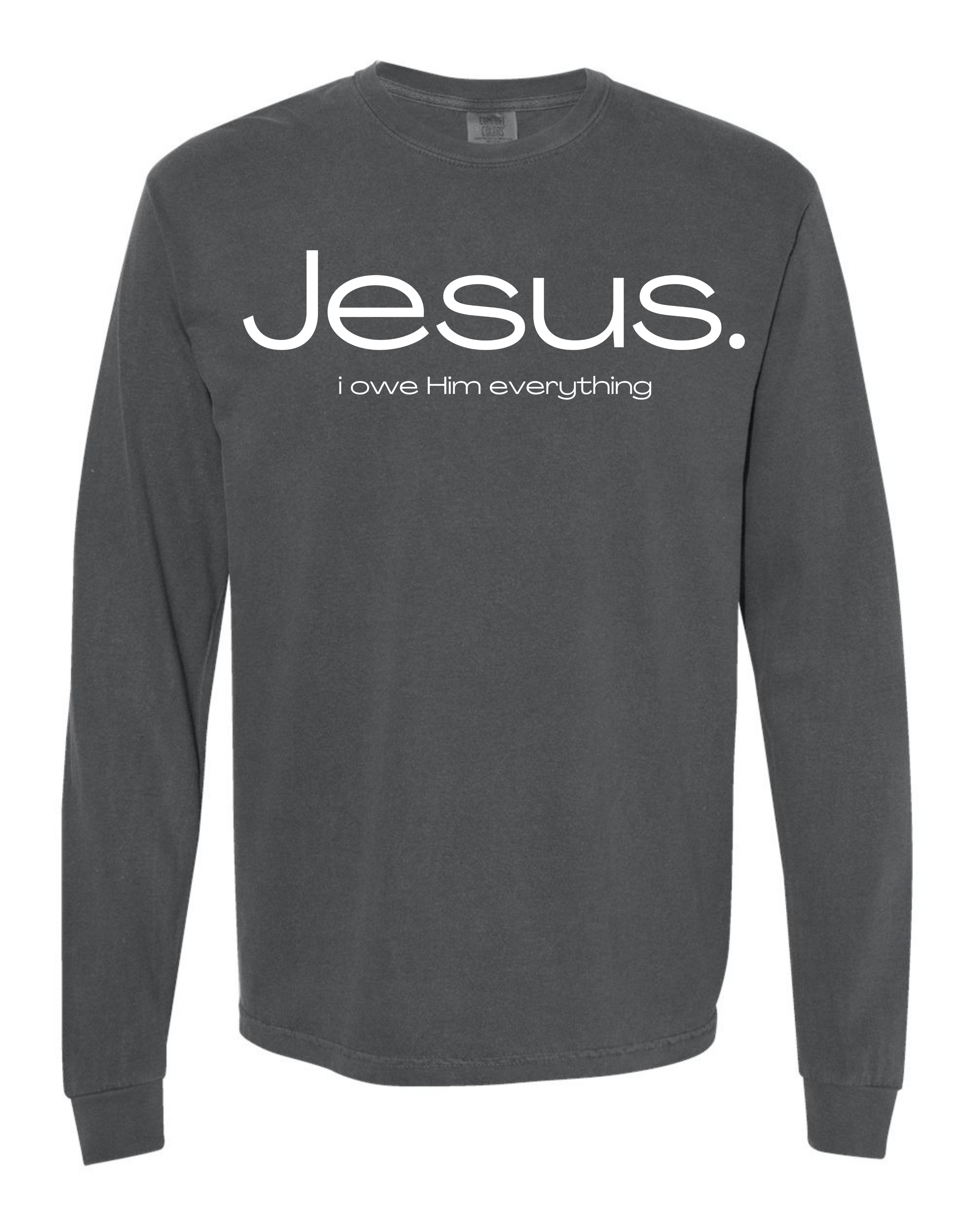 Jesus. I Owe Him Everything