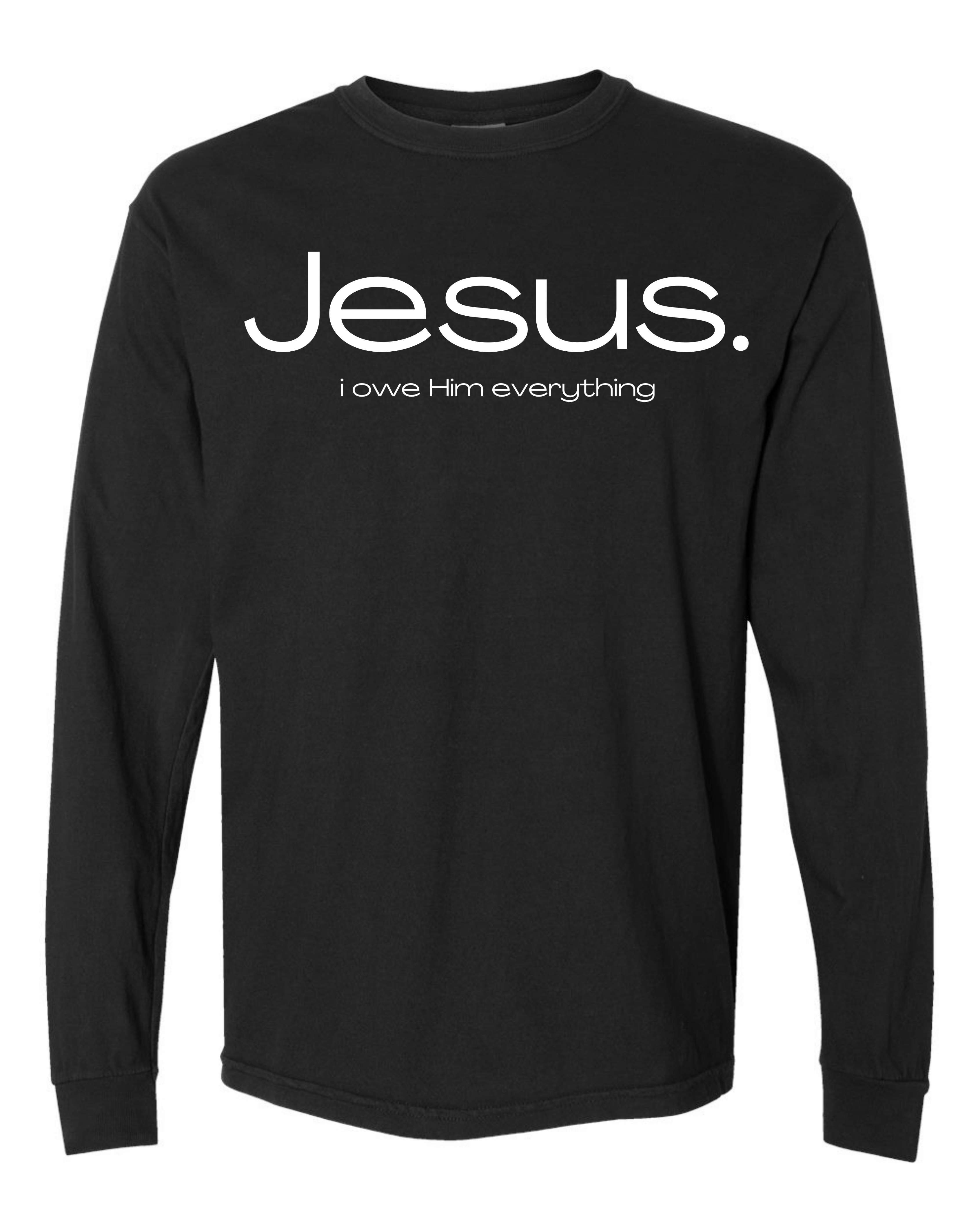 Jesus. I Owe Him Everything
